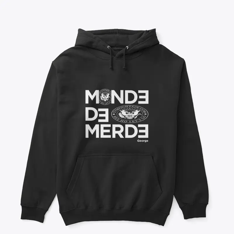 Monde de merde 2021 sweat shirt 